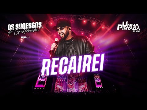 Unha Pintada - Recairei (Clipe Oficial)