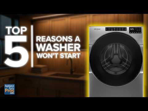 WASHER WON'T START? 5 Most Common Causes & How to Fix Them