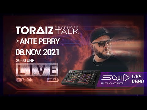 TORAIZ Producer Talk | Ante Perry | Live aus seinem Studio |