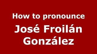 How to pronounce José Froilán González