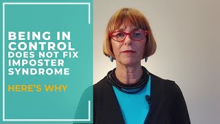 No. Being in control DOESN'T fix imposter syndrome