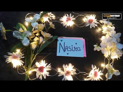 Happy Birthday Nasira Whatsapp Status | HBD Nasira Whatsapp Status | Amal Info TV