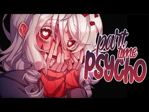 Nightcore - Part Time Psycho | SHAED & Two Feet (Lyrics)