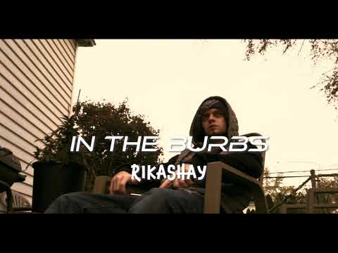 RikAShay - In The Burbs ( Official Music Video )