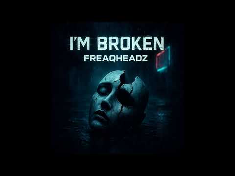 Freaqheadz - I'm Broken (Radio Edit)