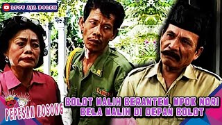 Download lagu BOLOT MALIH BERANTEM, MPOK NORI BELA MALIH DI DEPAN BOLOT - PEPESAN KOSONG mp3 Download lagu BOLOT MALIH BERANTEM, MPOK NORI BELA MALIH DI DEPAN BOLOT - PEPESAN KOSONG mp3