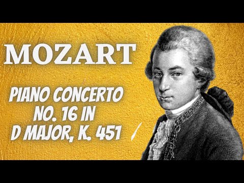 Mozart Piano Concerto No. 16 in D Major, K. 451