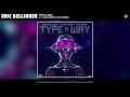 Eric Bellinger - Type a Way (Audio) (feat. Chris Brown & OG Parker)