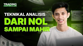 TEKNIKAL ANALISIS DARI NOL SAMPAI MAHIR | TRADING MASTERCLASS
