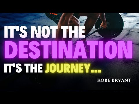 Kobe Bryant Motivational Speech - It's not the destination, it's the journey