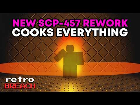 NEW SCP-457 REWORK COOKS EVERYTHING - SCP retroBreach