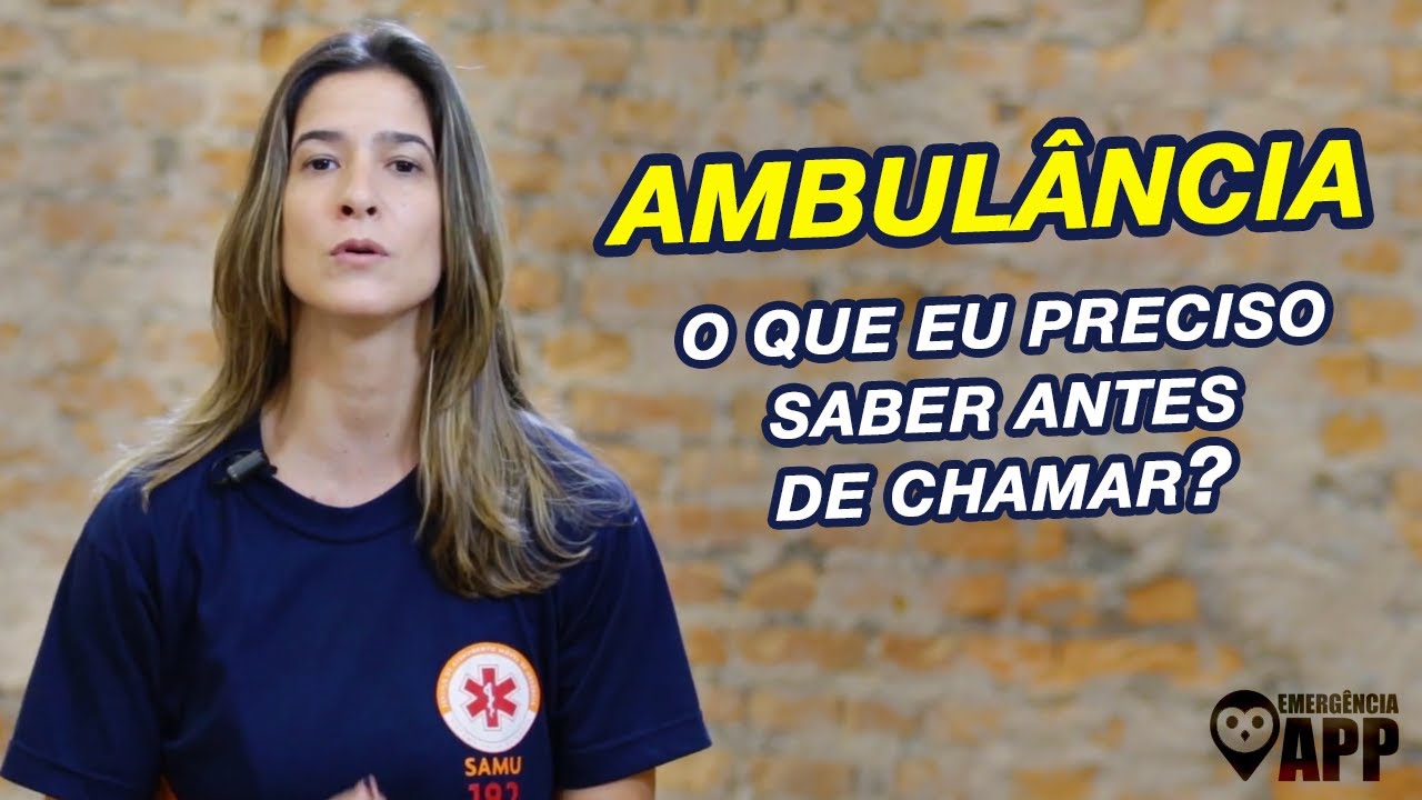 O que eu Preciso Saber para Chamar uma Ambulância?