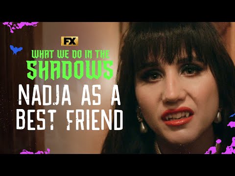 Nadja Being the Ultimate Best Friend | What We Do in the Shadows | FX