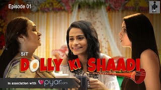 Dolly Ki Shaadi - Episode 1