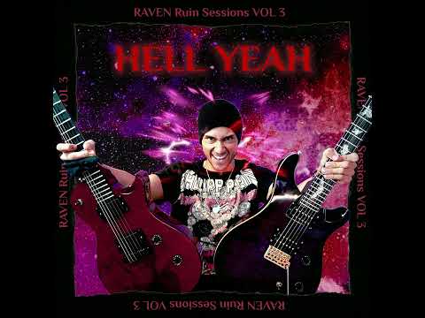 Ravens Rock "HELL YEAH (RAVEN Ruin sessions, Vol. 3)"