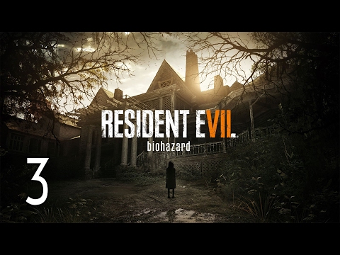 Resident Evil 7 - Walkthrough Part 3 Gameplay