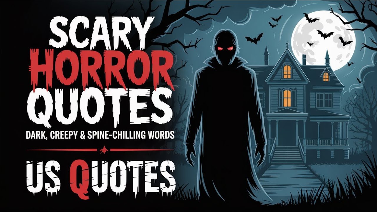 Scary Horror Quotes | Dark, Creepy & Spine-Chilling Words | US Quotes