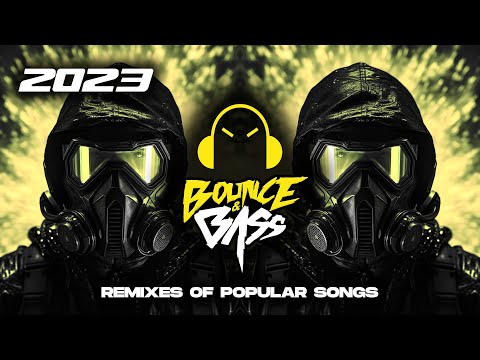 Best Music Mix 2023 🎧 EDM Remixes of Popular Songs 🎧 [Techno, Slap House, Tech House] - Bass Mix