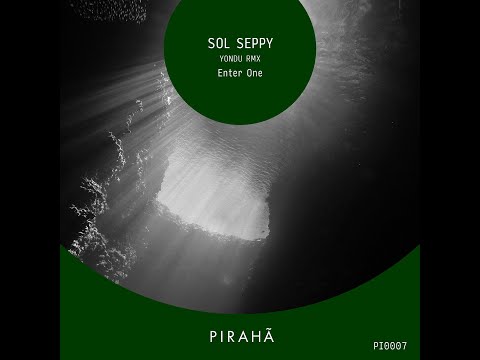 Sol Seppy - Enter One [Yondu Remix]