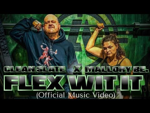 Mallory Be. X Clean Slate - “FLEX WIT IT” Music Video