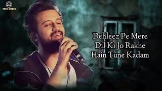 Dehleez Pe Mere Dil Ki (LYRICS) - Atif Aslam | Badlapur | Tri Lyrics