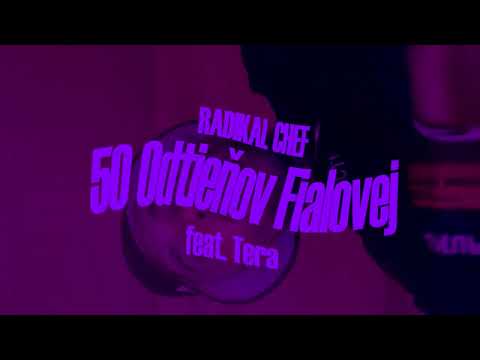 RADIKAL CHEF - 50 Odtieňov Fialovej feat. TERA (Official Visual)