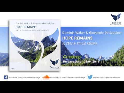 Dominik Walter & Giovannie De Sadeleer - Hope Remains (4 Seas & Stacie Remix) [Trancer Recordings]