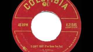 1956 Marty Robbins - I Can’t Quit (I’ve Gone Too Far)
