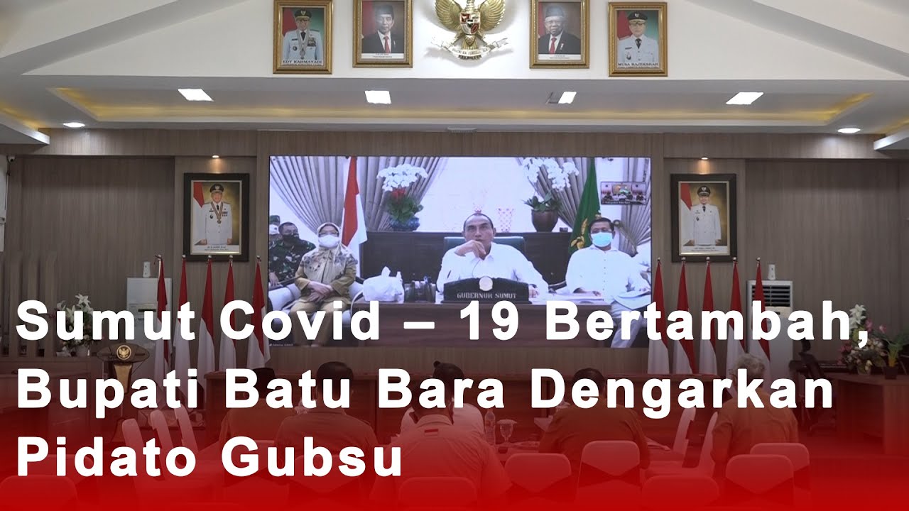 Sumut Covid – 19 Bertambah, Bupati Batu Bara Dengarkan Pidato Gubsu