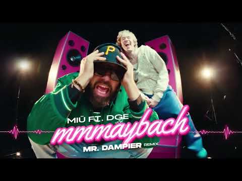MIÜ ft. DGE - mmmaybach (Mr. Dampier Remix)
