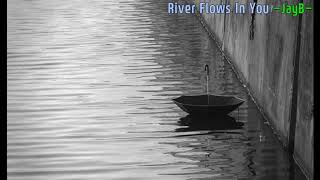 [JayB] River Flows In You(Arranged By JayB)