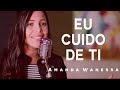 AMANDA WANESSA - Voz e Piano - Eu cuido De Ti