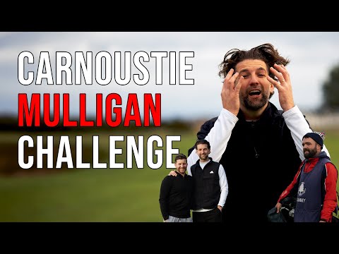 HOW MANY MULLIGANS TO BREAK PAR AT CARNOUSTIE | PADDY GUNNING 