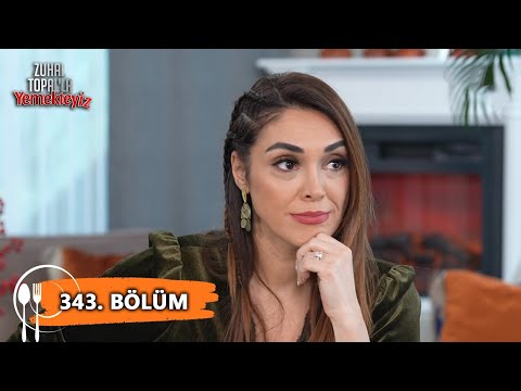 Zuhal Topal’la Yemekteyiz 343. Bölüm