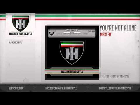 Maxter   You're Not Alone (HQ Preview)