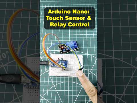 DIY - Touch Sensing Project using Arduino Nano, Touch Sensor & Relay Module