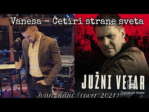 VANESA - Četiri strane sveta (Južni vetar) // Ivan Rajić (uživo 2021)