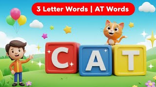 3 Letter words | AT Words with Phonics | Learn 3 Letter CVC Words for Kids | Cat Bat Rat Mat Hat #ai