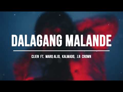 Clien - Dalagang Malande ft. Marq Aljo, Kalmado, Jr.Crown