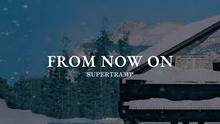 Supertramp - From On Now • Lyrics (Inglés/Español)