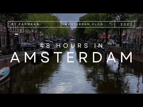 48 Hours in Amsterdam