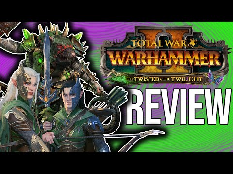 The Twisted and The Twilight DLC Review | Total War: Warhammer 2