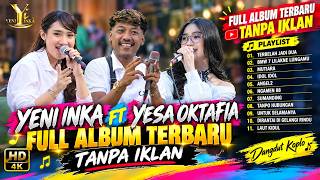 Download lagu YENI INKA FT YESA OKTAFIA FULL ALBUM TERBARU TANPA IKLAN TERBELAH JADI DUA BMW 7 MUTIARA mp3