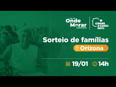 Sorteio de Famílias - Casas a Custo Zero - Orizona