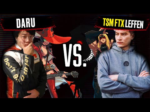 Daru Vs. TSM FTX Leffen - GGST:The Gear Project FT7