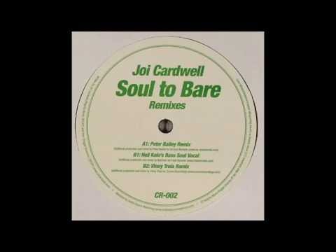 Joi Cardwell ‎– Soul To Bare (Peter Bailey Remix)