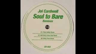 Joi Cardwell ‎– Soul To Bare (Peter Bailey Remix)