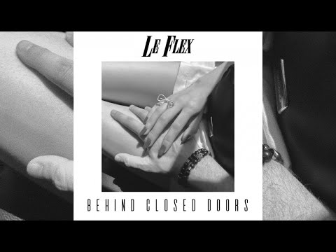 Le Flex - Outro: Behind Closed Doors [Official/Lyric Video]