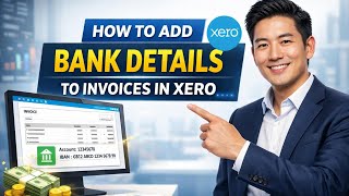 How to ADD BANK DETAILS TO INVOICES in Xero (Step by Step)