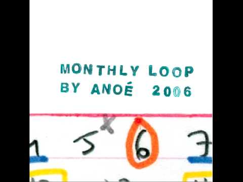 Anoé : Monthly Loop 2006